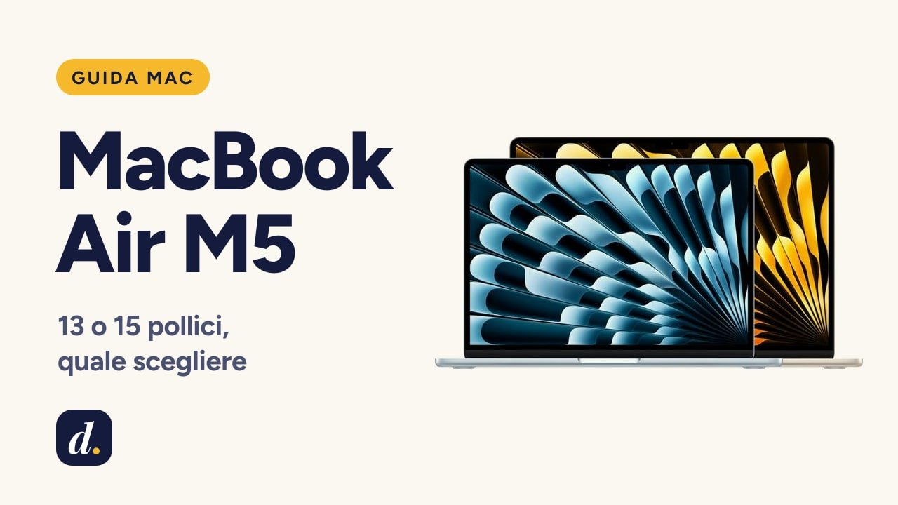 MacBook Air M5: per chi è, quale versione prendere e quando basta il modello precedente