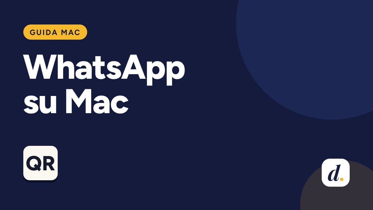 WhatsApp su Mac: come installarlo, collegarlo al telefono e fare chiamate